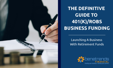 The Definitive Guide to 401(K)/ROBS Business Funding