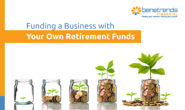 Funding a Business With Your Own Retirement Funds
