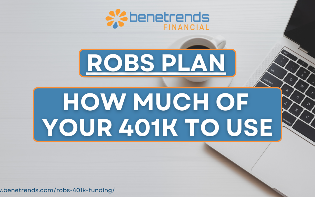 ROBS Plan: How Much of Your 401k to Use