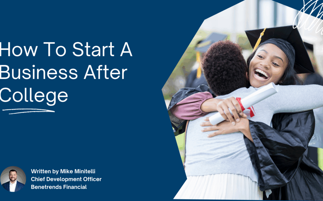 How To Start A Business After College