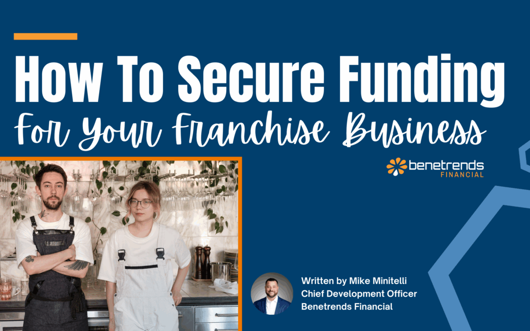 How To Secure Funding For Your Franchise Business