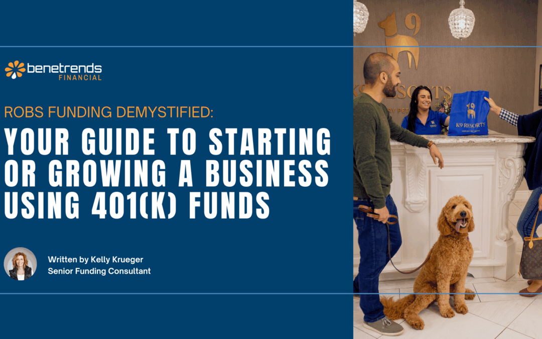 ROBS Funding Demystified: Your Guide to Starting or Growing a Business Using 401(k) Funds